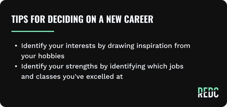 List of tips for deciding on a new career.